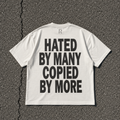 T-shirt - Hated By Many Copied by More White