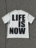 T-shirt - Life is Now White