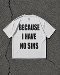T-shirt - Because I Have No Sins White