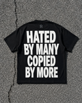 T-shirt - Hated By Many Copied by More Black