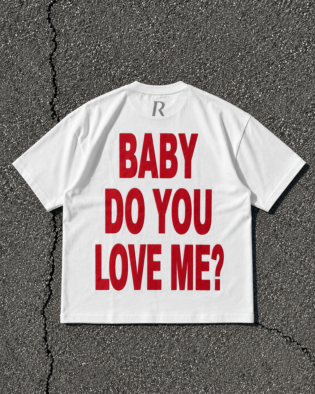 T-shirt - Baby Do You Love Me White